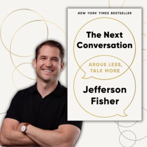 Argue Less and Talk More with Communication Expert Jefferson Fisher (Virtual)