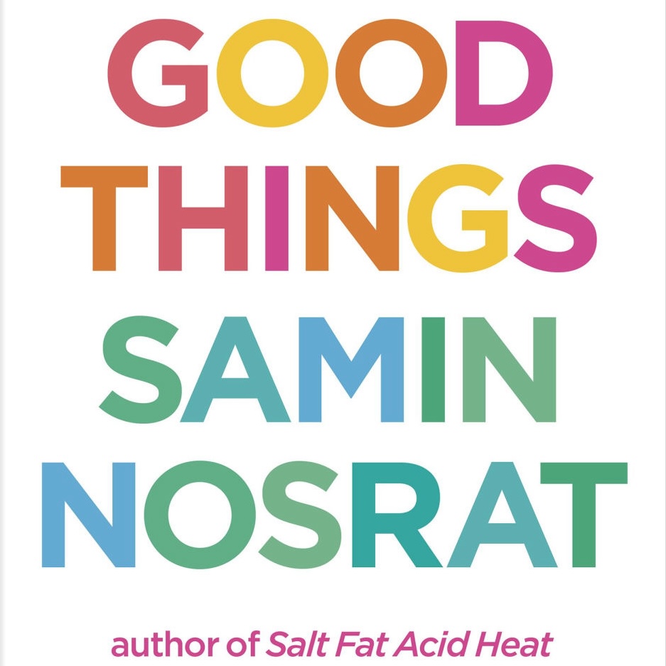 MTL Cookbook Club: "Good Things: Recipes and Rituals to Share with People You Love" by Samin Nosrat (In-person)