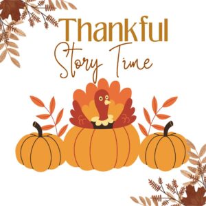 Thankful Story Time (Birth-5)