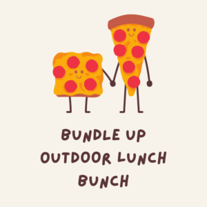 OUTDOOR Bundle Up Lunch Bunch with Pizza on the Patio (birth-5)