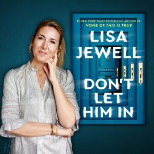Explore Unexpected Twists and Turns with Bestselling Author Lisa Jewell (Virtual)