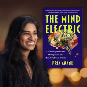 On the Strangeness and Wonder of Our Brains with Pria Anand (Virtual)
