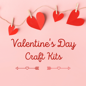Valentine's Day Craft Kits (for children of all ages) a Take Your Child to the Library Day Event