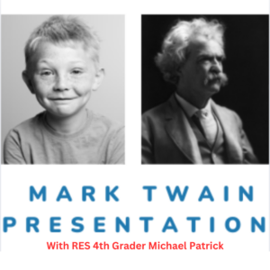 All About Mark Twain with RES 4th Grader Michael Patrick (Grades K-4) register and take bus from RES