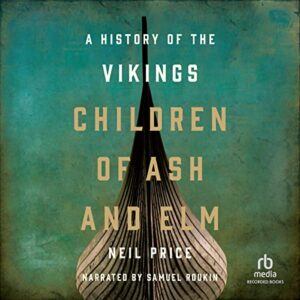 History Book Club — `Children of Ash and Elm: A History of the Vikings' (In-Person)