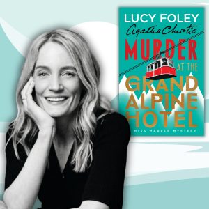 High Altitudes and High Stakes: A Miss Marple Mystery with Lucy Foley (Virtual)